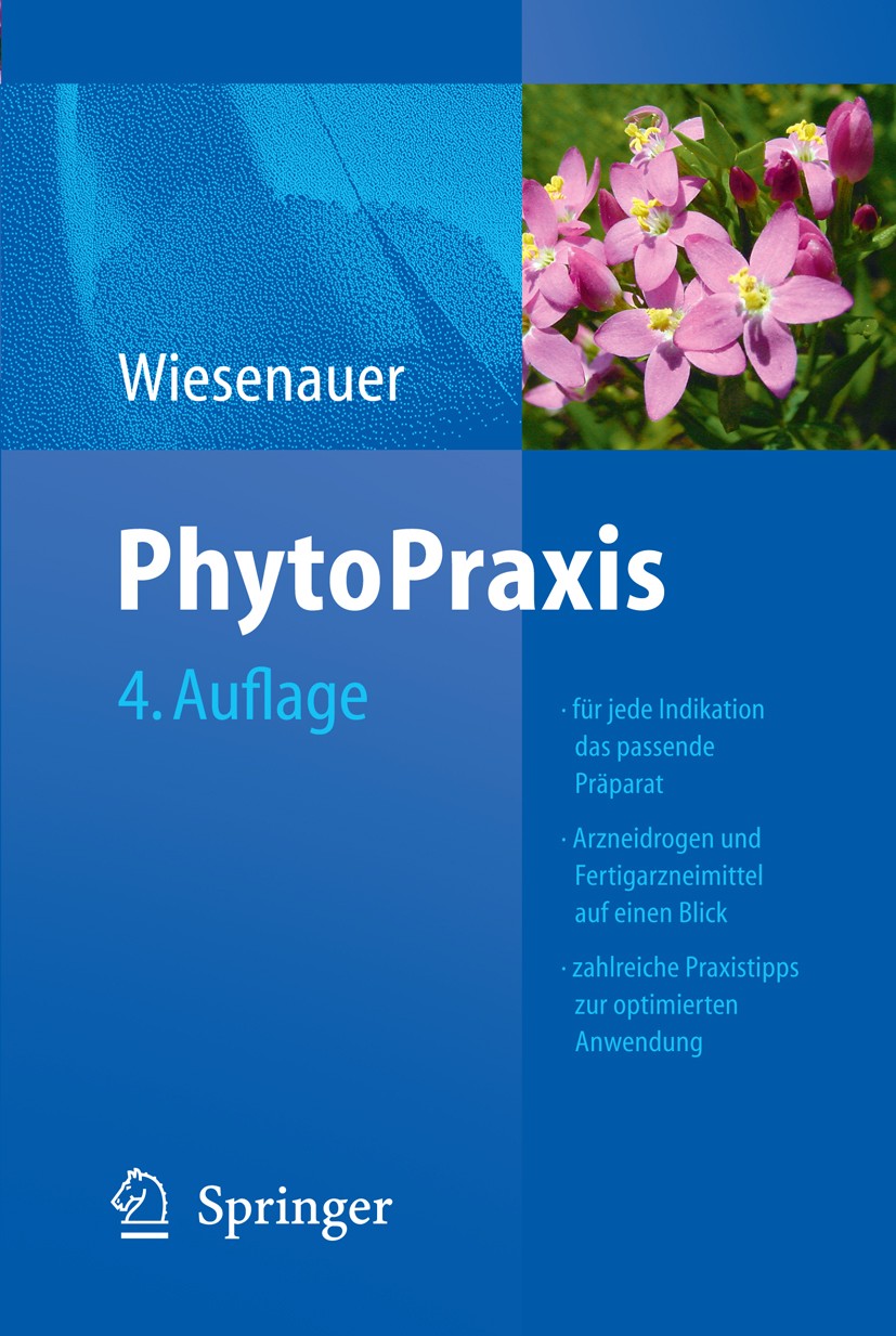 Titlebook: PhytoPraxis; Markus Wiesenauer Book 20114th edition Springer-Verlag Berlin Heidelberg 2011 Titlebook: PhytoPraxis; Markus Wiesenauer Book 20114th edition Springer-Verlag Berlin Heidelberg 2011