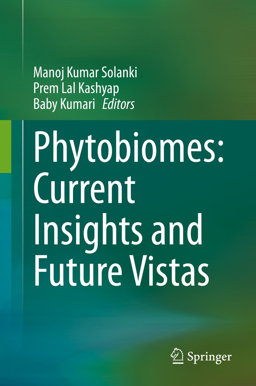 Titlebook: Phytobiomes: Current Insights and Future Vistas; Manoj Kumar Solanki,Prem Lal Kashyap,Baby Kumari Book 2020 Springer Nature Singapore Pte Titlebook: Phytobiomes: Current Insights and Future Vistas; Manoj Kumar Solanki,Prem Lal Kashyap,Baby Kumari Book 2020 Springer Nature Singapore Pte