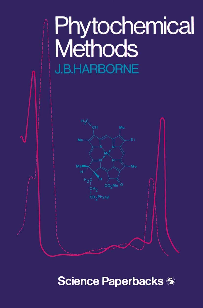 Titlebook: Phytochemical Methods; A Guide to Modern Te J. B. Harborne Book 1973 J. B. Harborne 1973 Monosaccharid.Oligosaccharid.Purine.Pyrimidine.alc Titlebook: Phytochemical Methods; A Guide to Modern Te J. B. Harborne Book 1973 J. B. Harborne 1973 Monosaccharid.Oligosaccharid.Purine.Pyrimidine.alc