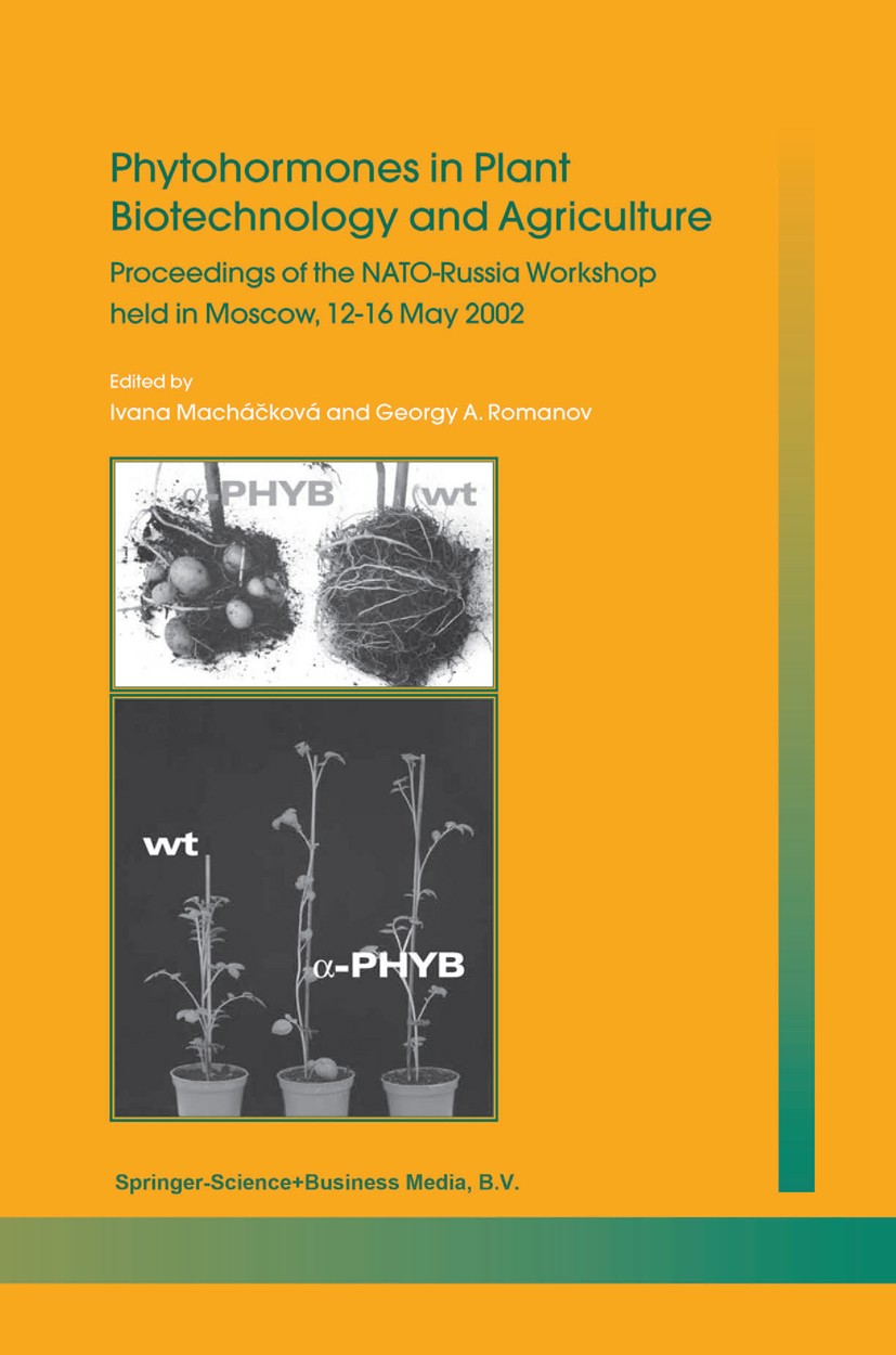Titlebook: Phytohormones in Plant Biotechnology and Agriculture; Proceedings of the N Ivana Macháčková,Georgy A. Romanov Conference proceedings 2003 S Titlebook: Phytohormones in Plant Biotechnology and Agriculture; Proceedings of the N Ivana Macháčková,Georgy A. Romanov Conference proceedings 2003 S