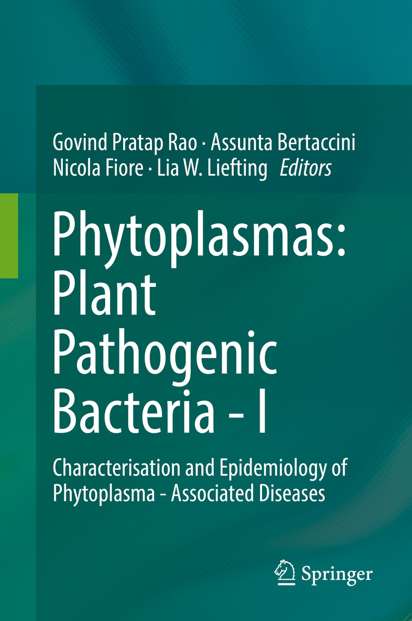 Titlebook: Phytoplasmas: Plant Pathogenic Bacteria - I; Characterisation and Govind Pratap Rao,Assunta Bertaccini,Lia W. Liefti Book 2018 Springer Nat Titlebook: Phytoplasmas: Plant Pathogenic Bacteria - I; Characterisation and Govind Pratap Rao,Assunta Bertaccini,Lia W. Liefti Book 2018 Springer Nat