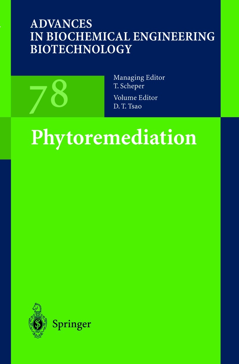 Titlebook: Phytoremediation; David T. Tsao Book 2003 Springer-Verlag Berlin Heidelberg 2003 Angewandte Mikrobiologie.Biochemisches Ingenieurwesen.Bio Titlebook: Phytoremediation; David T. Tsao Book 2003 Springer-Verlag Berlin Heidelberg 2003 Angewandte Mikrobiologie.Biochemisches Ingenieurwesen.Bio