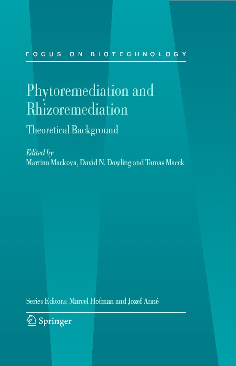 Titlebook: Phytoremediation and Rhizoremediation; Martina Mackova,David Dowling,Thomas Macek Book 2006 Springer Science+Business Media B.V. 2006 Ecol Titlebook: Phytoremediation and Rhizoremediation; Martina Mackova,David Dowling,Thomas Macek Book 2006 Springer Science+Business Media B.V. 2006 Ecol