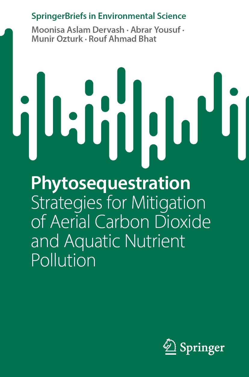 Titlebook: Phytosequestration; Strategies for Mitig Moonisa Aslam Dervash,Abrar Yousuf,Rouf Ahmad Bhat Book 2023 The Editor(s) (if applicable) and The Titlebook: Phytosequestration; Strategies for Mitig Moonisa Aslam Dervash,Abrar Yousuf,Rouf Ahmad Bhat Book 2023 The Editor(s) (if applicable) and The