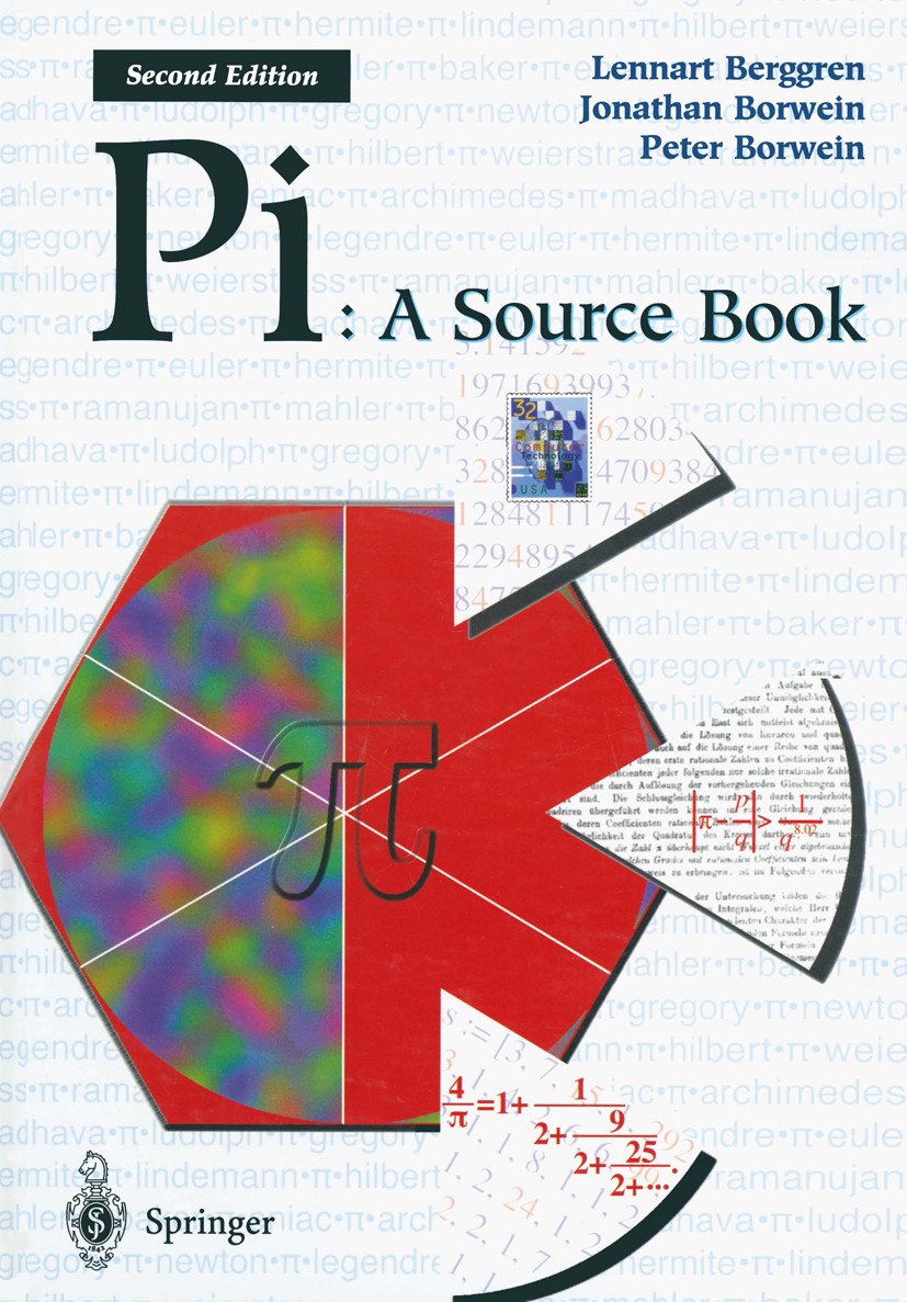 Titlebook: Pi: A Source Book; Lennart Berggren,Jonathan Borwein,Peter Borwein Book 20002nd edition Springer Science+Business Media New York 2000 Micr Titlebook: Pi: A Source Book; Lennart Berggren,Jonathan Borwein,Peter Borwein Book 20002nd edition Springer Science+Business Media New York 2000 Micr