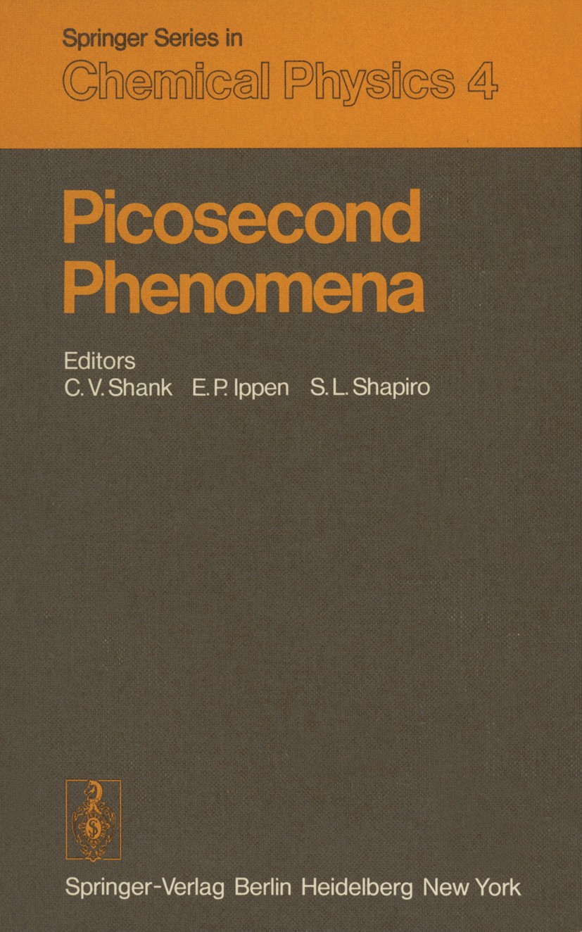 Titlebook: Picosecond Phenomena; Proceedings of the F Charles V. Shank (Program Co-Chairmen, Editors),Er Conference proceedings 1978 Springer-Verlag B Titlebook: Picosecond Phenomena; Proceedings of the F Charles V. Shank (Program Co-Chairmen, Editors),Er Conference proceedings 1978 Springer-Verlag B