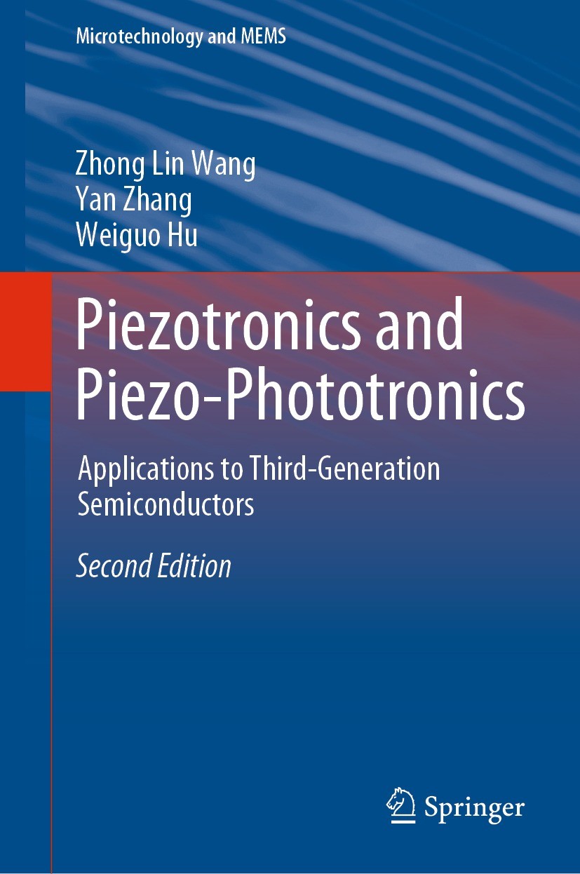 Titlebook: Piezotronics and Piezo-Phototronics; Applications to Thir Zhong Lin Wang,Yan Zhang,Weiguo Hu Book 2023Latest edition The Editor(s) (if appl Titlebook: Piezotronics and Piezo-Phototronics; Applications to Thir Zhong Lin Wang,Yan Zhang,Weiguo Hu Book 2023Latest edition The Editor(s) (if appl