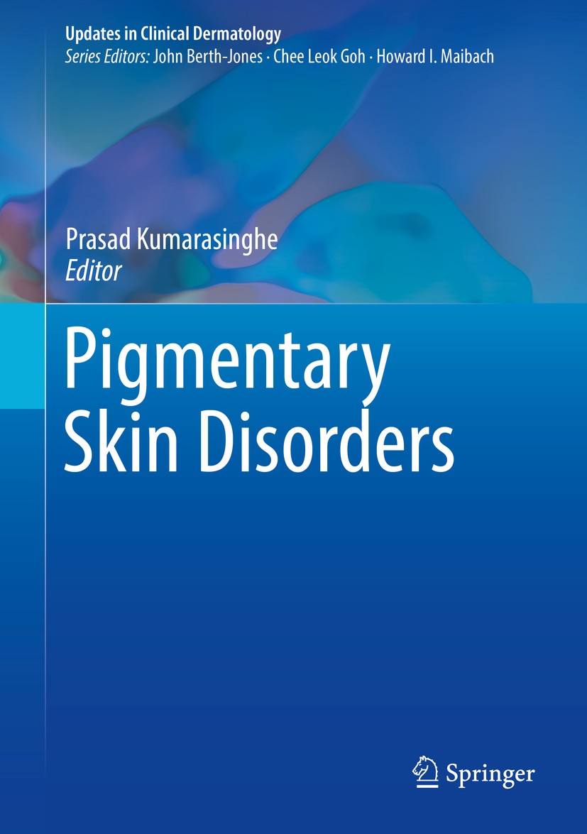 Titlebook: Pigmentary Skin Disorders; Prasad Kumarasinghe Book 2018 Springer International Publishing AG, part of Springer Nature 2018 skin disorders Titlebook: Pigmentary Skin Disorders; Prasad Kumarasinghe Book 2018 Springer International Publishing AG, part of Springer Nature 2018 skin disorders