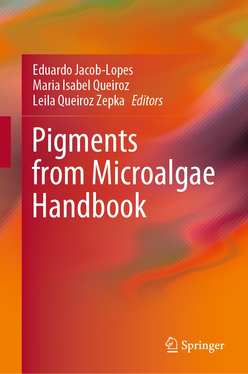 Titlebook: Pigments from Microalgae Handbook; Eduardo Jacob-Lopes,Maria Isabel Queiroz,Leila Que Book 2020 Springer Nature Switzerland AG 2020 Carote Titlebook: Pigments from Microalgae Handbook; Eduardo Jacob-Lopes,Maria Isabel Queiroz,Leila Que Book 2020 Springer Nature Switzerland AG 2020 Carote