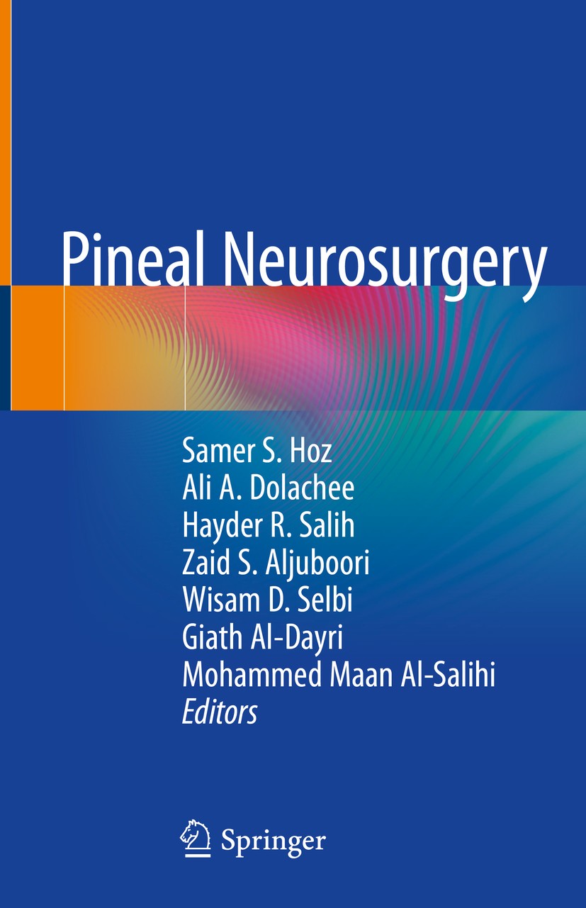 Titlebook: Pineal Neurosurgery; Samer S. Hoz,Ali A. Dolachee,Mohammed Maan Al-Sali Book 2020 Springer Nature Switzerland AG 2020 pineal gland.pineal Titlebook: Pineal Neurosurgery; Samer S. Hoz,Ali A. Dolachee,Mohammed Maan Al-Sali Book 2020 Springer Nature Switzerland AG 2020 pineal gland.pineal