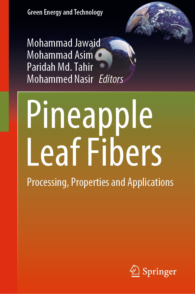 Titlebook: Pineapple Leaf Fibers; Processing, Properti Mohammad Jawaid,Mohammad Asim,Mohammed Nasir Book 2020 Springer Nature Singapore Pte Ltd. 2020 Titlebook: Pineapple Leaf Fibers; Processing, Properti Mohammad Jawaid,Mohammad Asim,Mohammed Nasir Book 2020 Springer Nature Singapore Pte Ltd. 2020