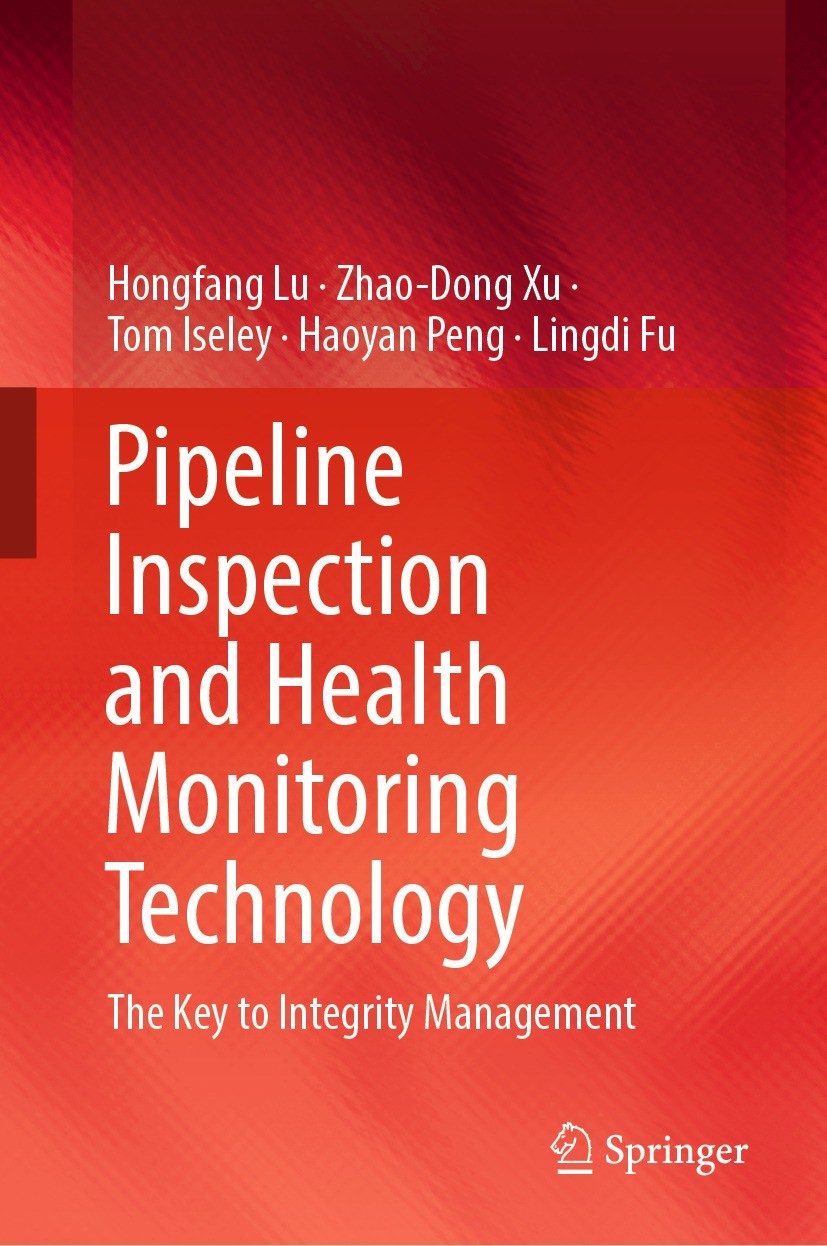 Titlebook: Pipeline Inspection and Health Monitoring Technology; The Key to Integrity Hongfang Lu,Zhao-Dong Xu,Lingdi Fu Book 2023 The Editor(s) (if a Titlebook: Pipeline Inspection and Health Monitoring Technology; The Key to Integrity Hongfang Lu,Zhao-Dong Xu,Lingdi Fu Book 2023 The Editor(s) (if a