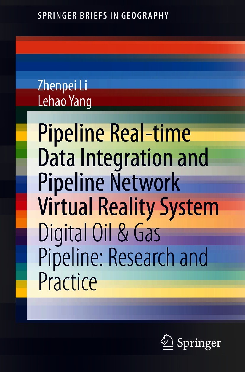 Titlebook: Pipeline Real-time Data Integration and Pipeline Network Virtual Reality System; Digital Oil & Gas Pi Zhenpei Li,Lehao Yang Book 2021 The E Titlebook: Pipeline Real-time Data Integration and Pipeline Network Virtual Reality System; Digital Oil & Gas Pi Zhenpei Li,Lehao Yang Book 2021 The E