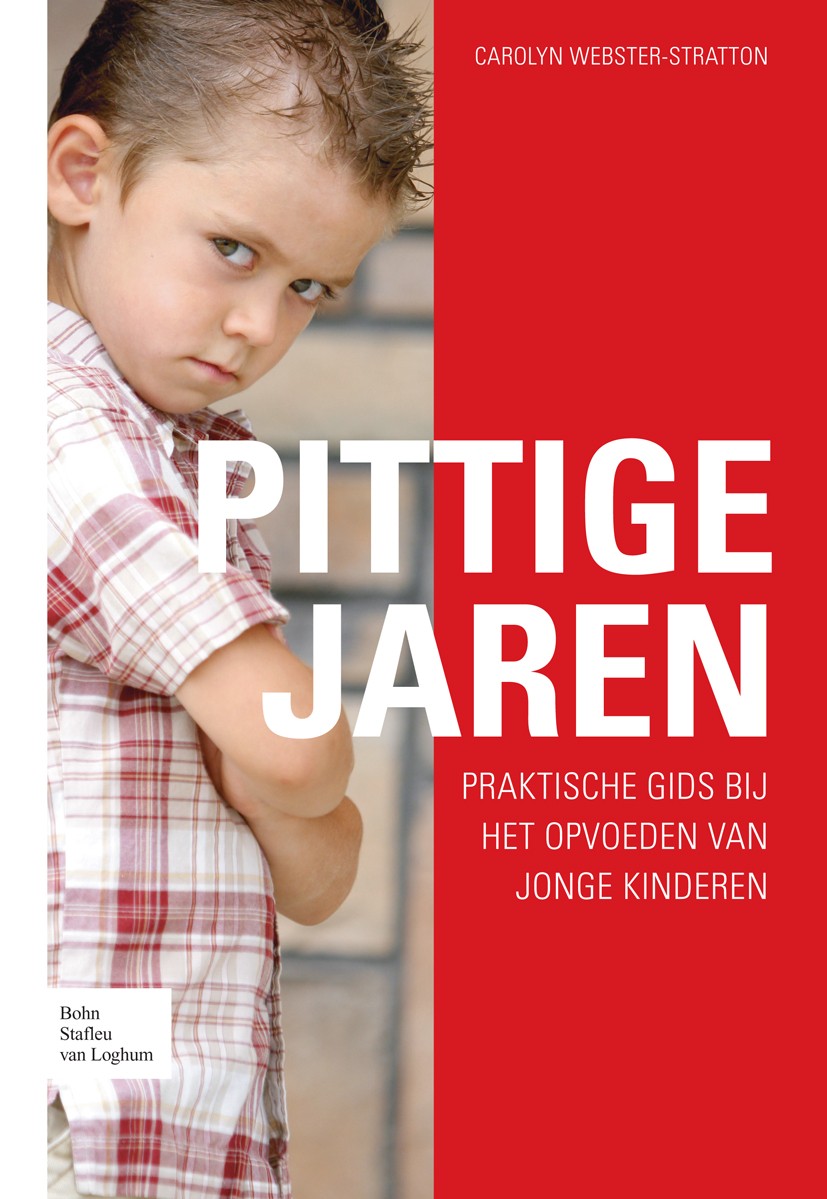 Titlebook: Pittige jaren; Praktische gids bij Carolyn Webster-Stratton Book 2007Latest edition Bohn Stafleu van Loghum 2007 Titlebook: Pittige jaren; Praktische gids bij Carolyn Webster-Stratton Book 2007Latest edition Bohn Stafleu van Loghum 2007