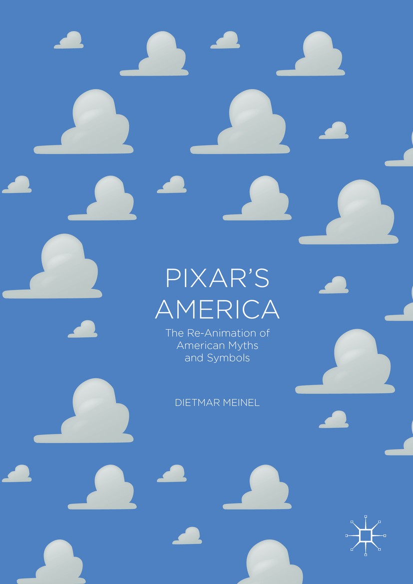 Titlebook: Pixar‘s America; The Re-Animation of Dietmar Meinel Book 2016 The Editor(s) (if applicable) and The Author(s) 2016 Disney.Computer-animati Titlebook: Pixar‘s America; The Re-Animation of Dietmar Meinel Book 2016 The Editor(s) (if applicable) and The Author(s) 2016 Disney.Computer-animati
