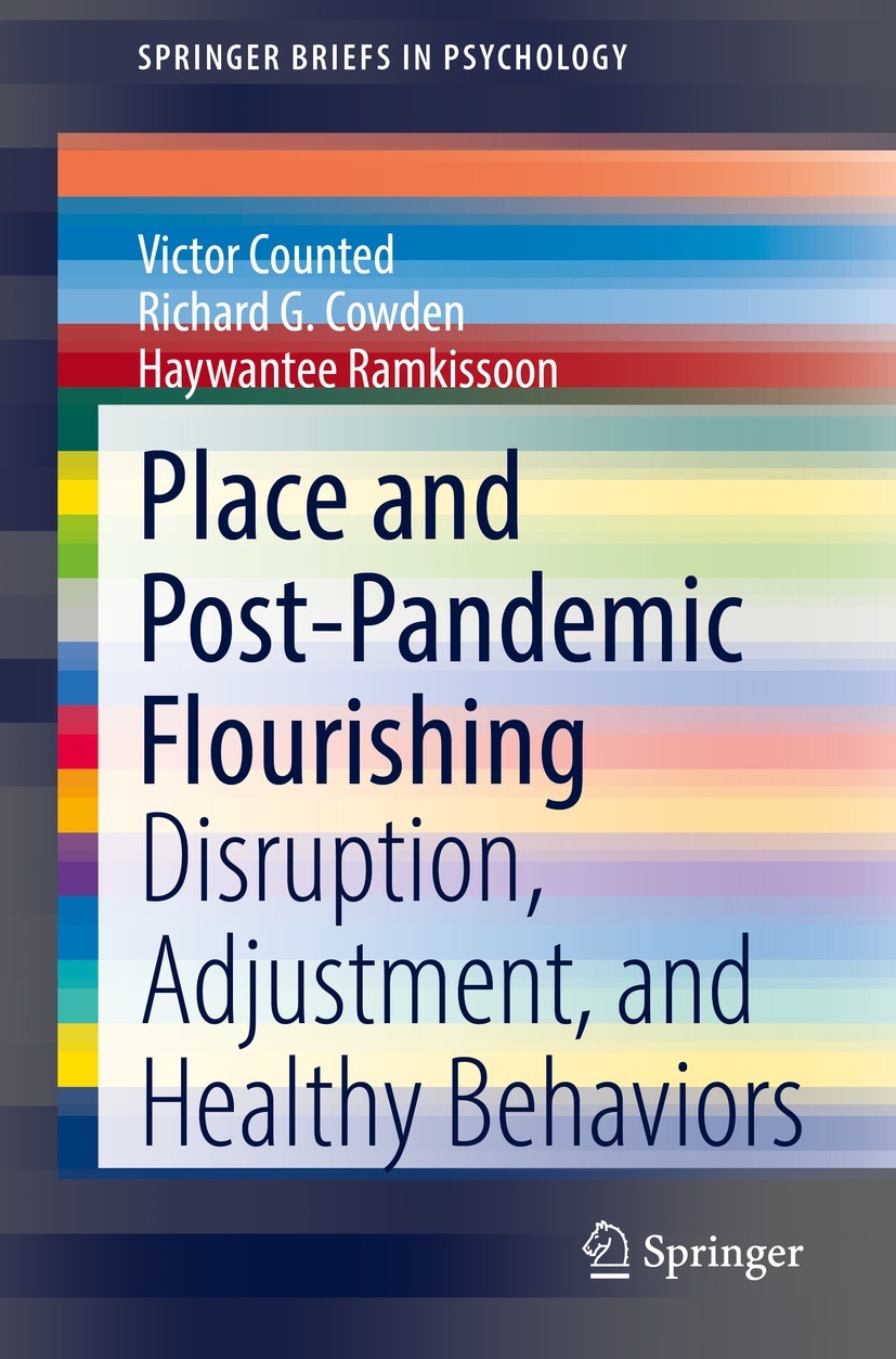 Titlebook: Place and Post-Pandemic Flourishing; Disruption, Adjustme Victor Counted,Richard G. Cowden,Haywantee Ramkiss Book 2021 The Author(s), under Titlebook: Place and Post-Pandemic Flourishing; Disruption, Adjustme Victor Counted,Richard G. Cowden,Haywantee Ramkiss Book 2021 The Author(s), under
