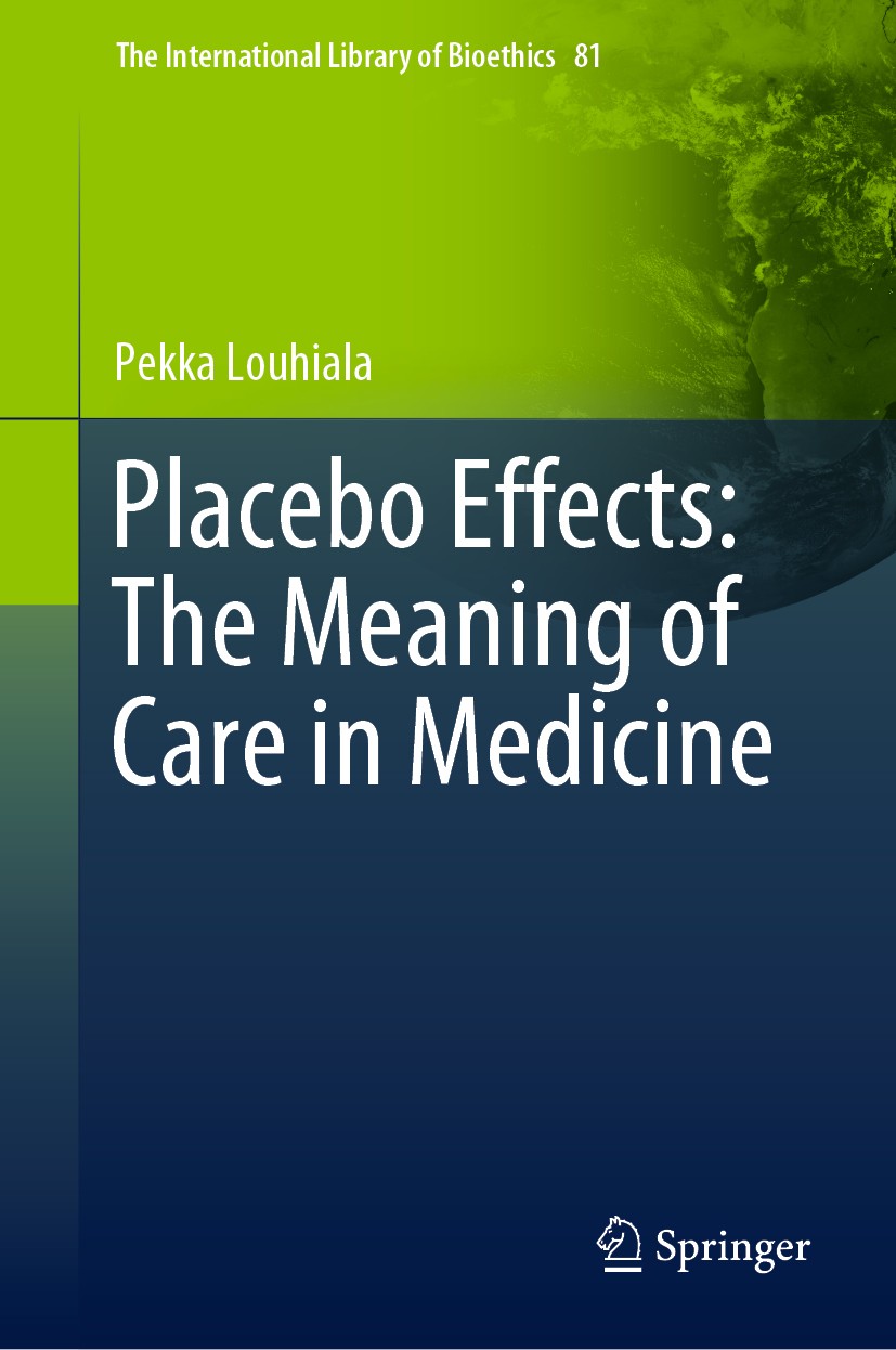 Titlebook: Placebo Effects: The Meaning of Care in Medicine; Pekka Louhiala Book 2020 Springer Nature Switzerland AG 2020 clinical use of placebos.no Titlebook: Placebo Effects: The Meaning of Care in Medicine; Pekka Louhiala Book 2020 Springer Nature Switzerland AG 2020 clinical use of placebos.no