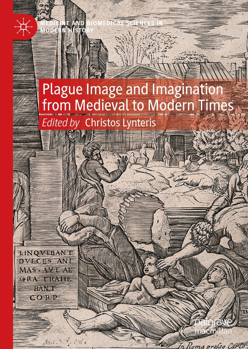 Titlebook: Plague Image and Imagination from Medieval to Modern Times; Christos Lynteris Book 2021 The Editor(s) (if applicable) and The Author(s), u Titlebook: Plague Image and Imagination from Medieval to Modern Times; Christos Lynteris Book 2021 The Editor(s) (if applicable) and The Author(s), u