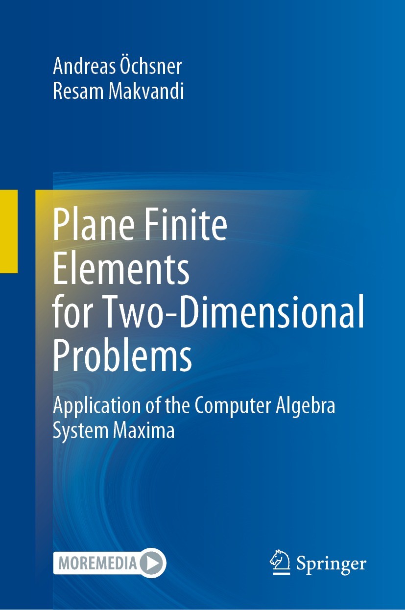 Titlebook: Plane Finite Elements for Two-Dimensional Problems; Application of the C Andreas Öchsner,Resam Makvandi Book 2021 The Editor(s) (if applica Titlebook: Plane Finite Elements for Two-Dimensional Problems; Application of the C Andreas Öchsner,Resam Makvandi Book 2021 The Editor(s) (if applica