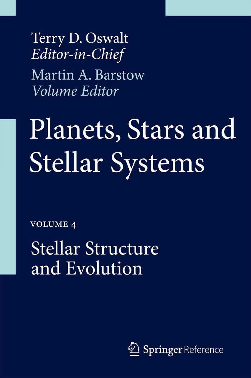Titlebook: Planets, Stars and Stellar Systems; Volume 4: Stellar St Terry D. Oswalt,Martin A. Barstow Reference work 2013 Springer Science+Business Me Titlebook: Planets, Stars and Stellar Systems; Volume 4: Stellar St Terry D. Oswalt,Martin A. Barstow Reference work 2013 Springer Science+Business Me