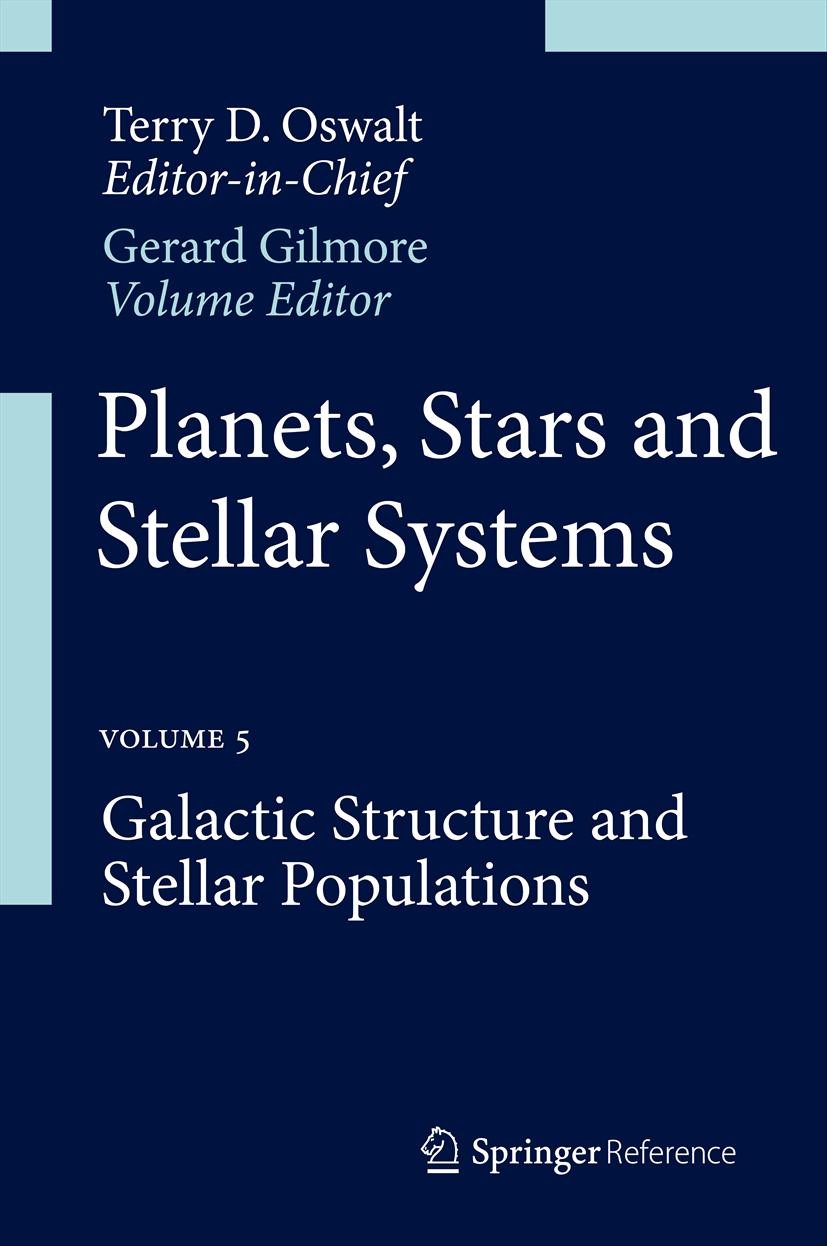 Titlebook: Planets, Stars and Stellar Systems; Volume 5: Galactic S Terry D. Oswalt,Gerard Gilmore Reference work 2013 The Editor(s) (if applicable) a Titlebook: Planets, Stars and Stellar Systems; Volume 5: Galactic S Terry D. Oswalt,Gerard Gilmore Reference work 2013 The Editor(s) (if applicable) a