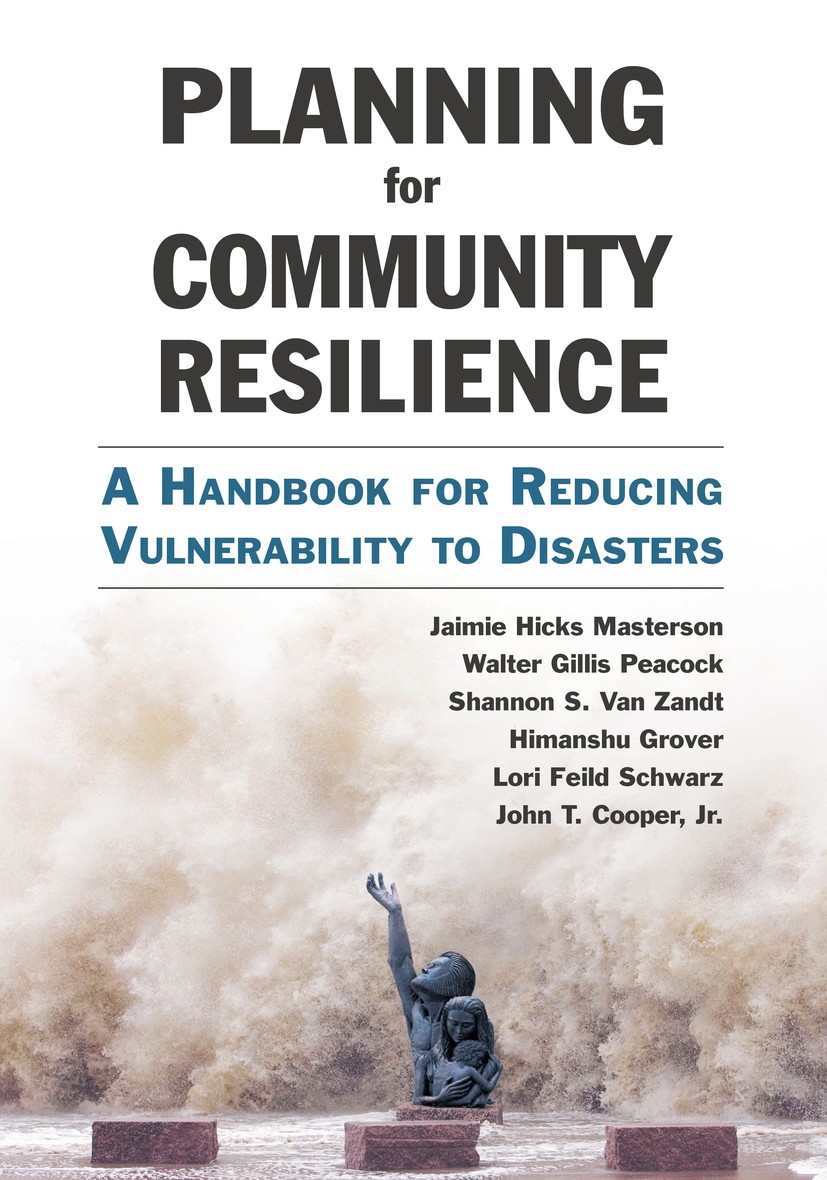 Titlebook: Planning for Community Resilience; A Handbook for Reduc Jaimie Hicks Masterson,Walter Gillis Peacock,John Book 2014Latest edition J.H. Mas Titlebook: Planning for Community Resilience; A Handbook for Reduc Jaimie Hicks Masterson,Walter Gillis Peacock,John Book 2014Latest edition J.H. Mas