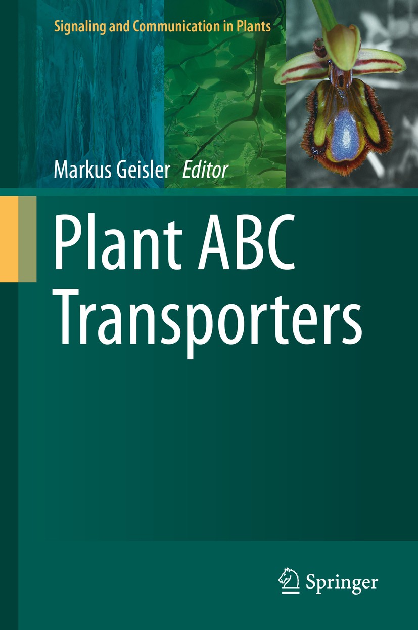 Titlebook: Plant ABC Transporters; Markus Geisler Book 2014 Springer International Publishing Switzerland 2014 ATP-binding cassette transporter.detox Titlebook: Plant ABC Transporters; Markus Geisler Book 2014 Springer International Publishing Switzerland 2014 ATP-binding cassette transporter.detox