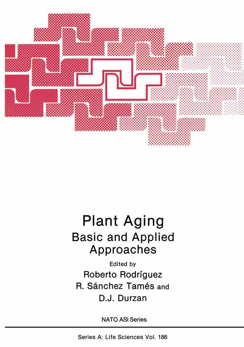 Titlebook: Plant Aging; Basic and Applied Ap Roberto Rodríguez,R. Sánchez Tamés,D. J. Durzan Book 1990 Plenum Press, New York 1990 Bur.Embryo.Fruit.Ge Titlebook: Plant Aging; Basic and Applied Ap Roberto Rodríguez,R. Sánchez Tamés,D. J. Durzan Book 1990 Plenum Press, New York 1990 Bur.Embryo.Fruit.Ge