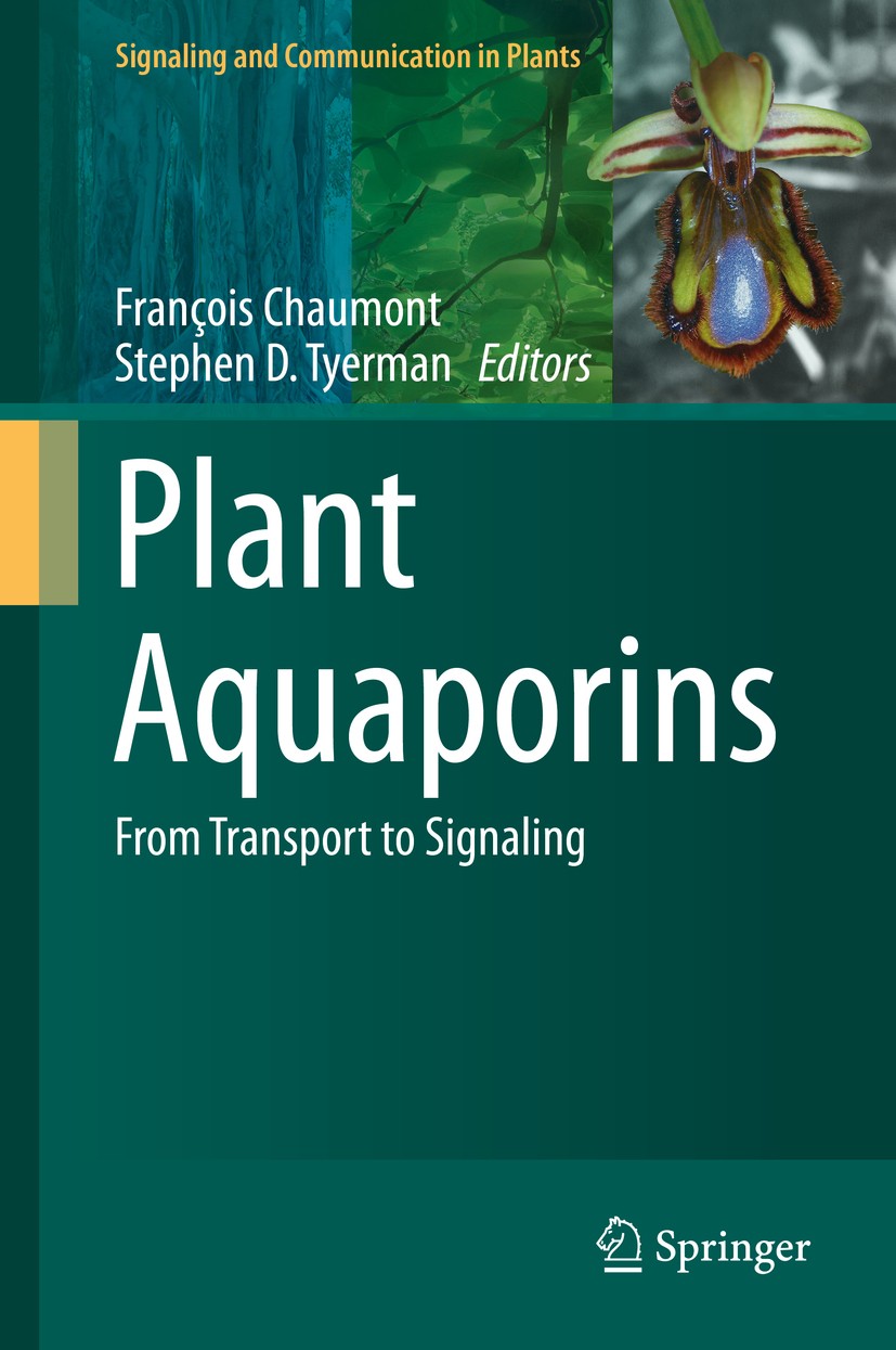 Titlebook: Plant Aquaporins; From Transport to Si François Chaumont,Stephen D. Tyerman Book 2017 Springer International Publishing AG 2017 major intri Titlebook: Plant Aquaporins; From Transport to Si François Chaumont,Stephen D. Tyerman Book 2017 Springer International Publishing AG 2017 major intri