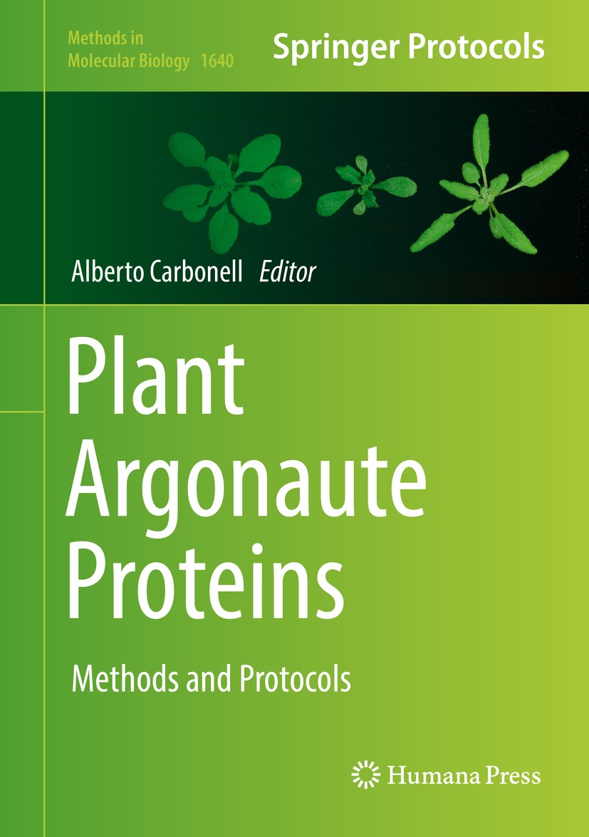 Titlebook: Plant Argonaute Proteins; Methods and Protocol Alberto Carbonell Book 2017 Springer Science+Business Media LLC 2017 ARGONAUTEs.RIP-seq.targ Titlebook: Plant Argonaute Proteins; Methods and Protocol Alberto Carbonell Book 2017 Springer Science+Business Media LLC 2017 ARGONAUTEs.RIP-seq.targ