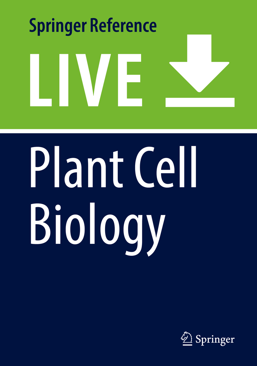 Titlebook: Plant Cell Biology; Sarah Assmann,Bo Liu Living reference work 2020Latest edition Titlebook: Plant Cell Biology; Sarah Assmann,Bo Liu Living reference work 2020Latest edition