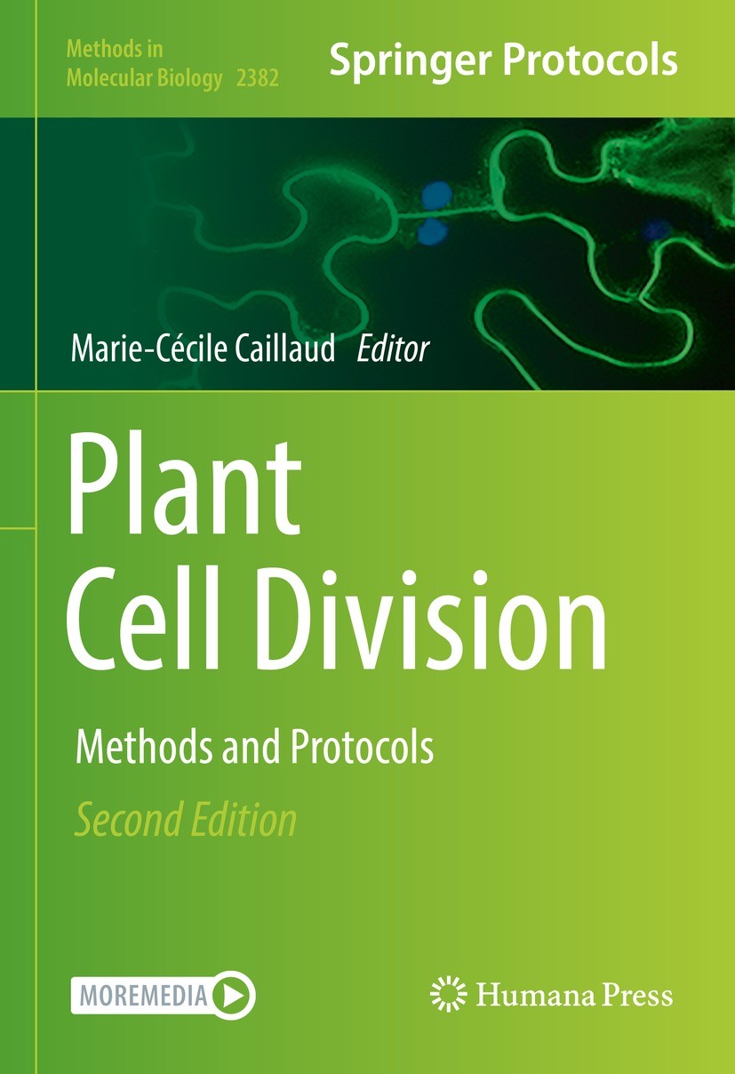 Titlebook: Plant Cell Division; Methods and Protocol Marie-Cécile Caillaud Book 2022Latest edition The Editor(s) (if applicable) and The Author(s), un Titlebook: Plant Cell Division; Methods and Protocol Marie-Cécile Caillaud Book 2022Latest edition The Editor(s) (if applicable) and The Author(s), un