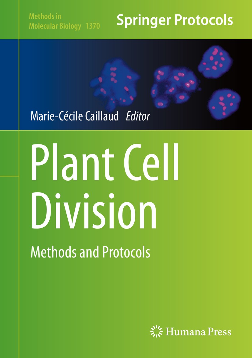 Titlebook: Plant Cell Division; Methods and Protocol Marie-Cécile Caillaud Book 2016 Springer Science+Business Media New York 2016 BY-2 cells.immunola Titlebook: Plant Cell Division; Methods and Protocol Marie-Cécile Caillaud Book 2016 Springer Science+Business Media New York 2016 BY-2 cells.immunola