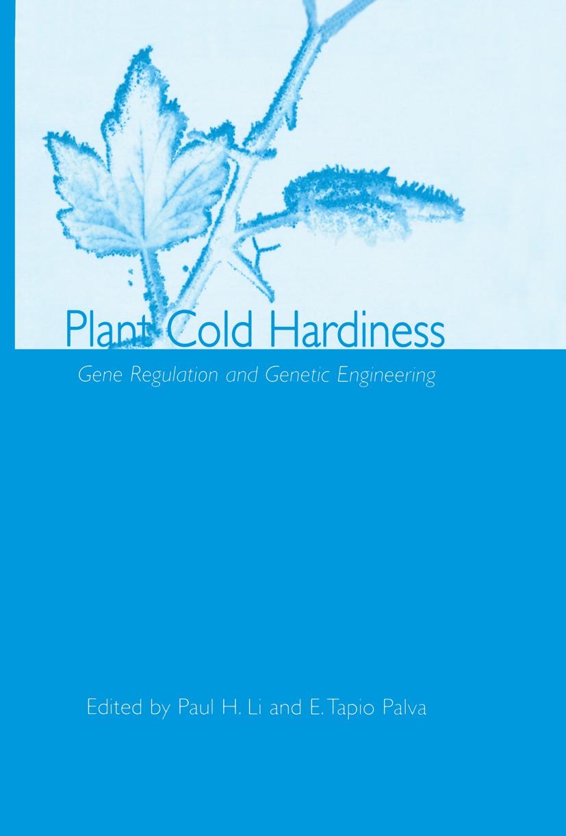 Titlebook: Plant Cold Hardiness; Gene Regulation and Paul H. Li,E. Tapio Palva Book 2002 Kluwer Academic / Plenum Publishers 2002 Expression.Glycin.L Titlebook: Plant Cold Hardiness; Gene Regulation and Paul H. Li,E. Tapio Palva Book 2002 Kluwer Academic / Plenum Publishers 2002 Expression.Glycin.L