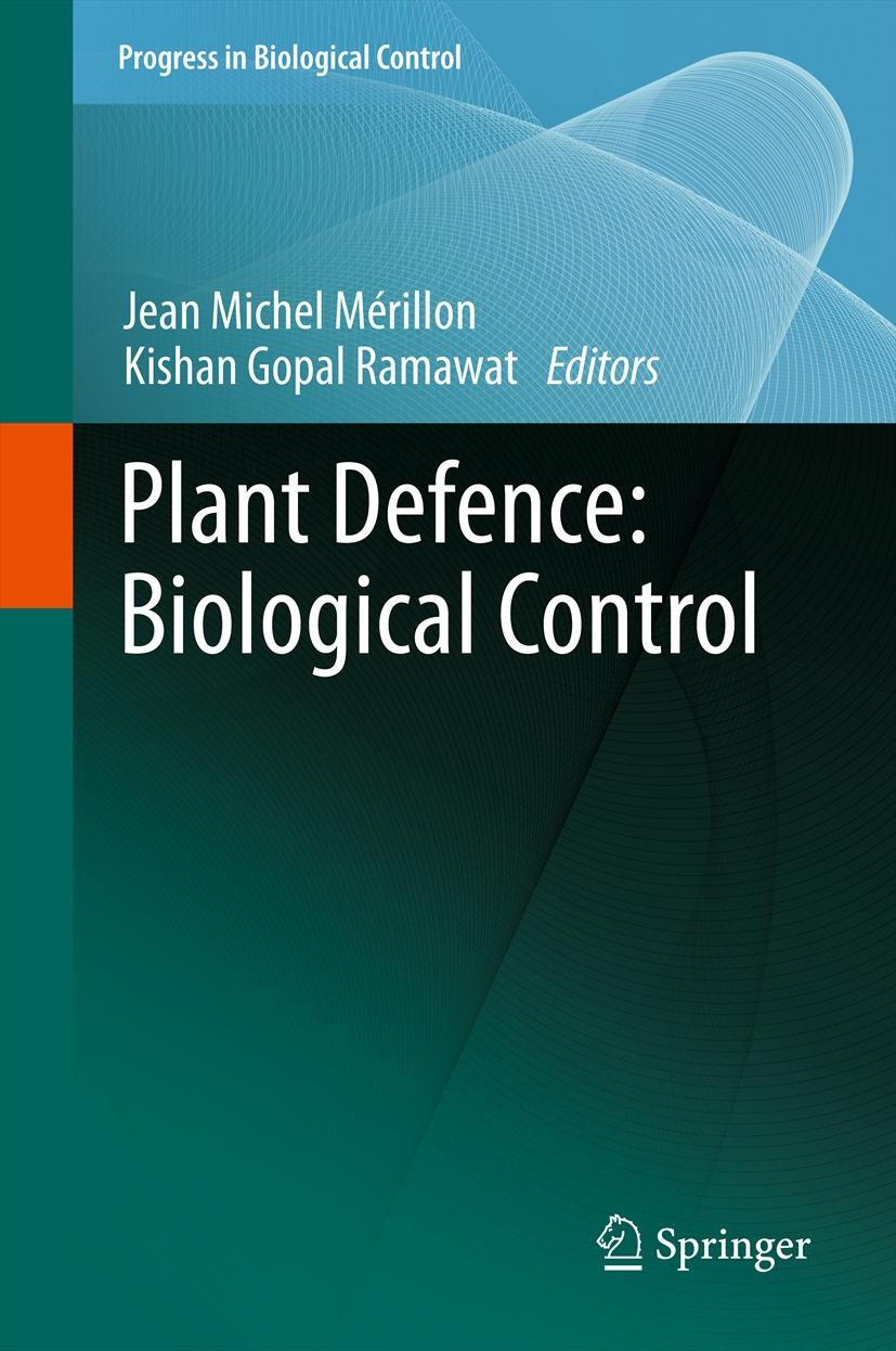 Titlebook: Plant Defence: Biological Control; Jean Michel Mérillon,Kishan Gopal Ramawat Book 20121st edition Springer Science+Business Media B.V. 201 Titlebook: Plant Defence: Biological Control; Jean Michel Mérillon,Kishan Gopal Ramawat Book 20121st edition Springer Science+Business Media B.V. 201