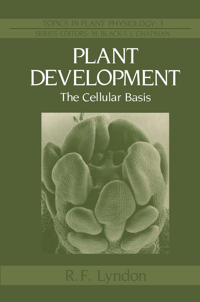 Titlebook: Plant Development; The Cellular Basis R. F. Lyndon Book 1990 R. F. Lyndon 1990 Embryo.Expression.Flora.Xylem.cell division.development.gene Titlebook: Plant Development; The Cellular Basis R. F. Lyndon Book 1990 R. F. Lyndon 1990 Embryo.Expression.Flora.Xylem.cell division.development.gene