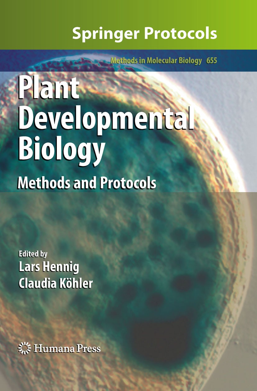 Titlebook: Plant Developmental Biology; Methods and Protocol Lars Hennig,Claudia Köhler Book 2010 Springer Science+Business Media, LLC 2010 DNA.Evolut Titlebook: Plant Developmental Biology; Methods and Protocol Lars Hennig,Claudia Köhler Book 2010 Springer Science+Business Media, LLC 2010 DNA.Evolut