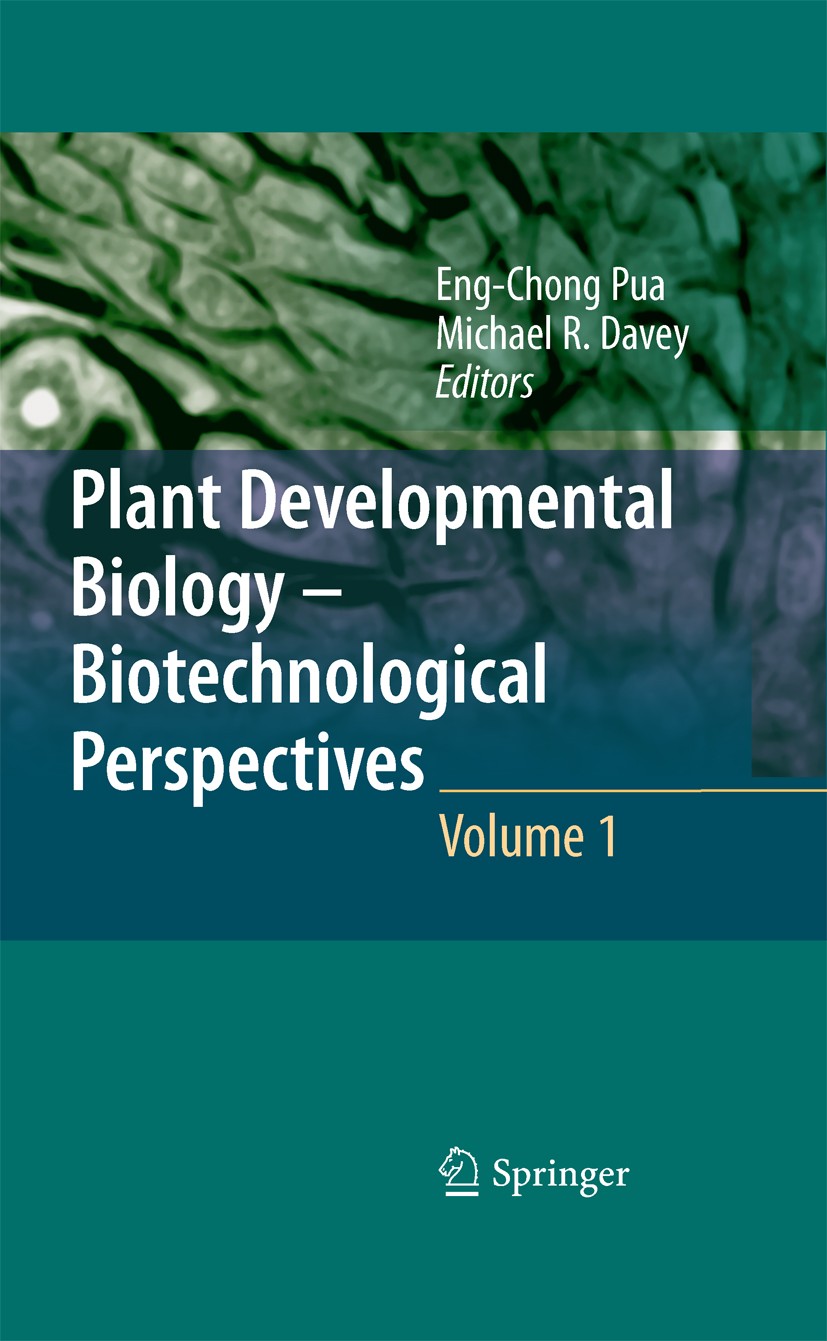 Titlebook: Plant Developmental Biology - Biotechnological Perspectives; Volume 1 Eng Chong Pua,Michael R. Davey Book 2010 Springer-Verlag Berlin Heide Titlebook: Plant Developmental Biology - Biotechnological Perspectives; Volume 1 Eng Chong Pua,Michael R. Davey Book 2010 Springer-Verlag Berlin Heide