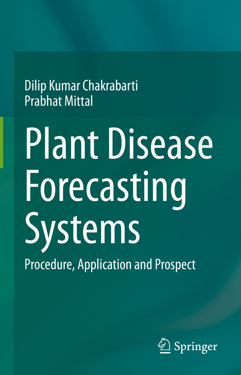 Titlebook: Plant Disease Forecasting Systems; Procedure, Applicati Dilip Kumar Chakrabarti,Prabhat Mittal Book 2023 The Editor(s) (if applicable) and Titlebook: Plant Disease Forecasting Systems; Procedure, Applicati Dilip Kumar Chakrabarti,Prabhat Mittal Book 2023 The Editor(s) (if applicable) and