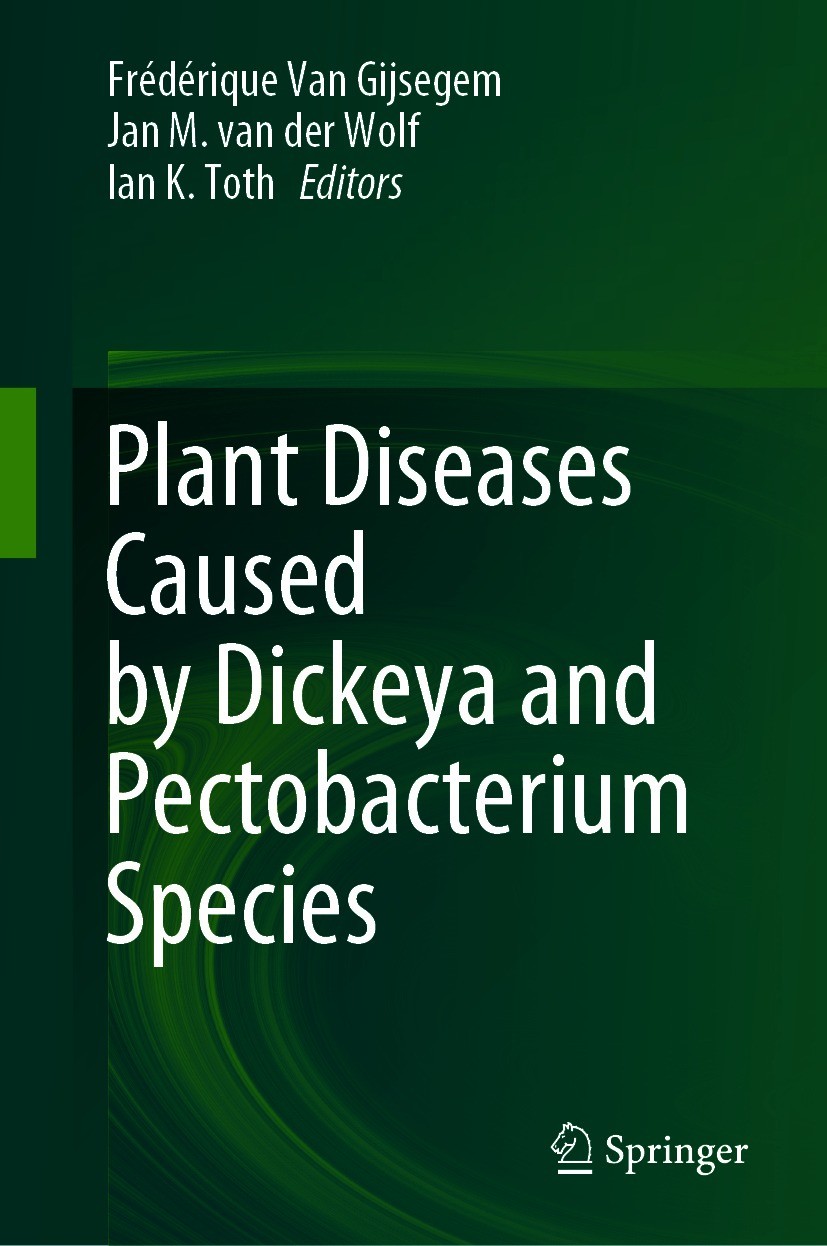 Titlebook: Plant Diseases Caused by Dickeya and Pectobacterium Species; Frédérique Van Gijsegem,Jan M. van der Wolf,Ian K. Book 2021 Springer Nature Titlebook: Plant Diseases Caused by Dickeya and Pectobacterium Species; Frédérique Van Gijsegem,Jan M. van der Wolf,Ian K. Book 2021 Springer Nature
