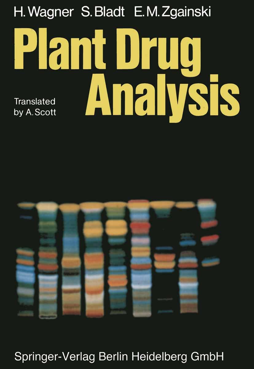 Titlebook: Plant Drug Analysis; A Thin Layer Chromat Hildebert Wagner,Sabine Bladt,Eva Maria Zgainski Book 19841st edition Springer-Verlag Berlin Heid Titlebook: Plant Drug Analysis; A Thin Layer Chromat Hildebert Wagner,Sabine Bladt,Eva Maria Zgainski Book 19841st edition Springer-Verlag Berlin Heid
