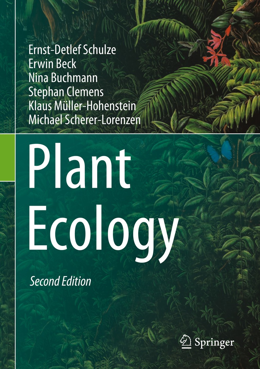 Titlebook: Plant Ecology; Ernst-Detlef Schulze,Erwin Beck,Michael Scherer-Lo Textbook 2019Latest edition Springer-Verlag GmbH Germany, part of Spring Titlebook: Plant Ecology; Ernst-Detlef Schulze,Erwin Beck,Michael Scherer-Lo Textbook 2019Latest edition Springer-Verlag GmbH Germany, part of Spring