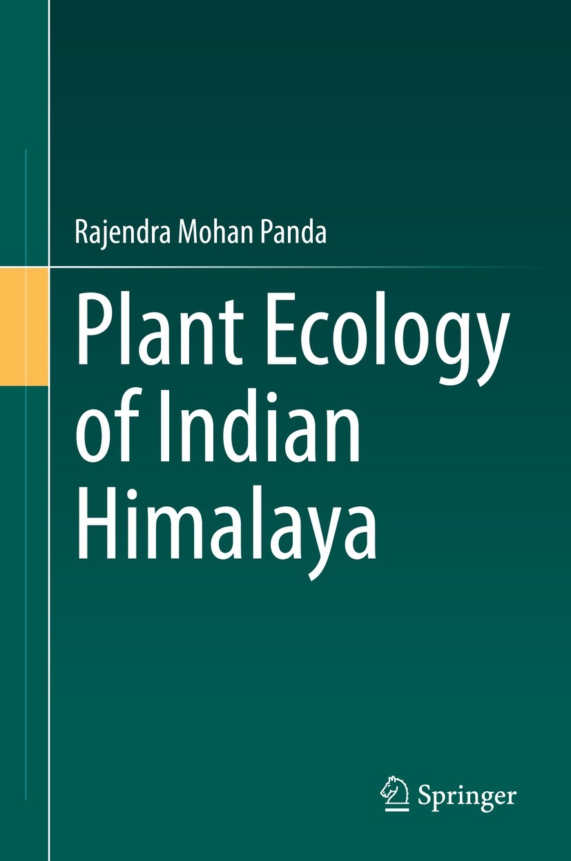 Titlebook: Plant Ecology of Indian Himalaya; Rajendra Mohan Panda Book 2022 The Editor(s) (if applicable) and The Author(s), under exclusive license Titlebook: Plant Ecology of Indian Himalaya; Rajendra Mohan Panda Book 2022 The Editor(s) (if applicable) and The Author(s), under exclusive license
