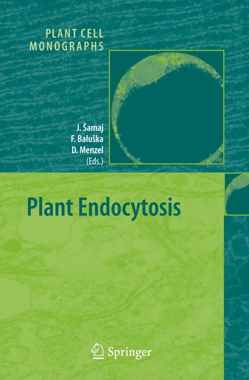 Titlebook: Plant Endocytosis; Jozef Šamaj,František Baluška,Diedrik Menzel Book 2006 Springer-Verlag Berlin Heidelberg 2006 Pathogen.Pflanze.Protein. Titlebook: Plant Endocytosis; Jozef Šamaj,František Baluška,Diedrik Menzel Book 2006 Springer-Verlag Berlin Heidelberg 2006 Pathogen.Pflanze.Protein.