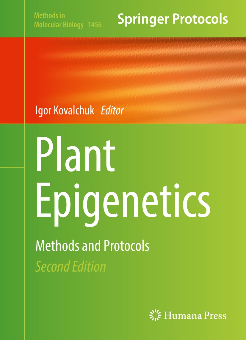 Titlebook: Plant Epigenetics; Methods and Protocol Igor Kovalchuk Book 2017Latest edition Springer Science+Business Media New York 2017 non-coding RNA Titlebook: Plant Epigenetics; Methods and Protocol Igor Kovalchuk Book 2017Latest edition Springer Science+Business Media New York 2017 non-coding RNA