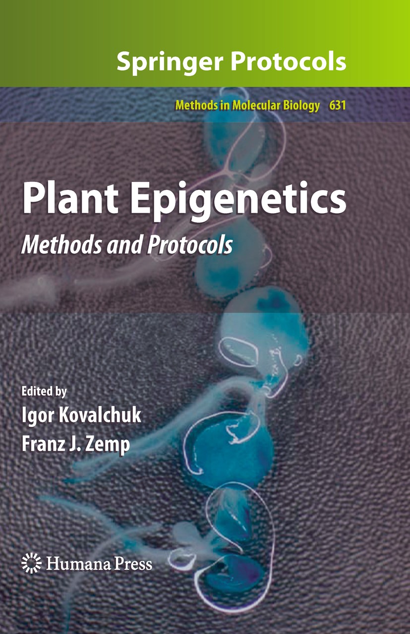 Titlebook: Plant Epigenetics; Methods and Protocol Igor Kovalchuk,Franz J. Zemp Book 2010 Springer Science+Business Media, LLC 2010 DNA.Mutation.PCR.g Titlebook: Plant Epigenetics; Methods and Protocol Igor Kovalchuk,Franz J. Zemp Book 2010 Springer Science+Business Media, LLC 2010 DNA.Mutation.PCR.g