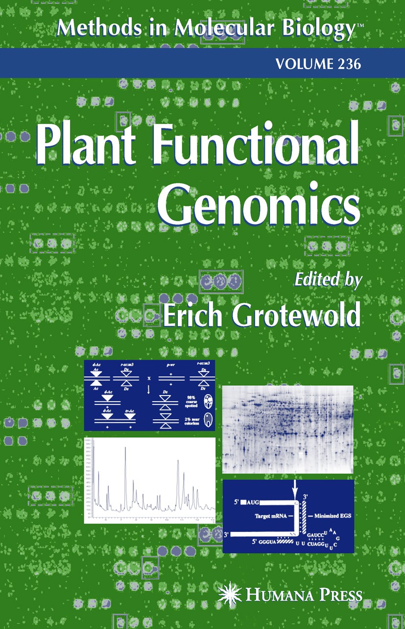 Titlebook: Plant Functional Genomics; Methods and Protocol Erich Grotewold Book 2003 Humana Press 2003 Titlebook: Plant Functional Genomics; Methods and Protocol Erich Grotewold Book 2003 Humana Press 2003
