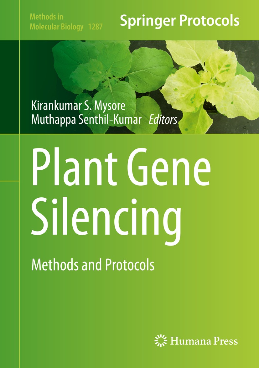 Titlebook: Plant Gene Silencing; Methods and Protocol Kirankumar S. Mysore,Muthappa Senthil-Kumar Book 2015 Springer Science+Business Media New York 2 Titlebook: Plant Gene Silencing; Methods and Protocol Kirankumar S. Mysore,Muthappa Senthil-Kumar Book 2015 Springer Science+Business Media New York 2