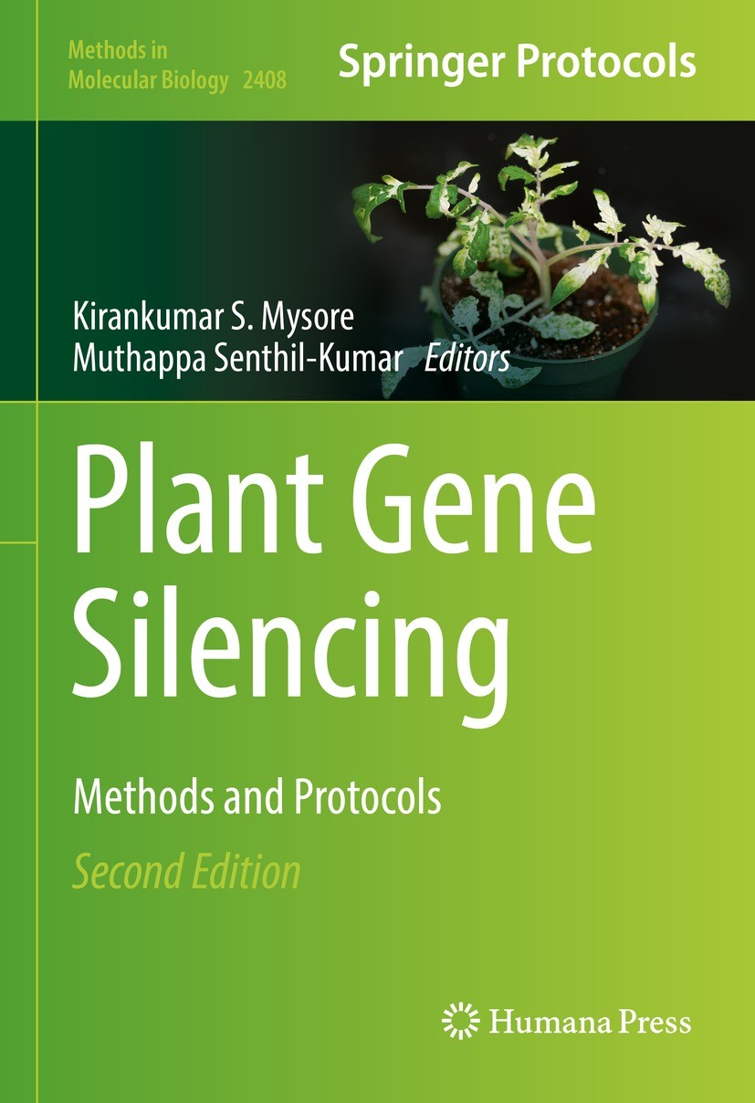 Titlebook: Plant Gene Silencing; Methods and Protocol Kirankumar S. Mysore,Muthappa Senthil-Kumar Book 2022Latest edition Springer Science+Business Me Titlebook: Plant Gene Silencing; Methods and Protocol Kirankumar S. Mysore,Muthappa Senthil-Kumar Book 2022Latest edition Springer Science+Business Me