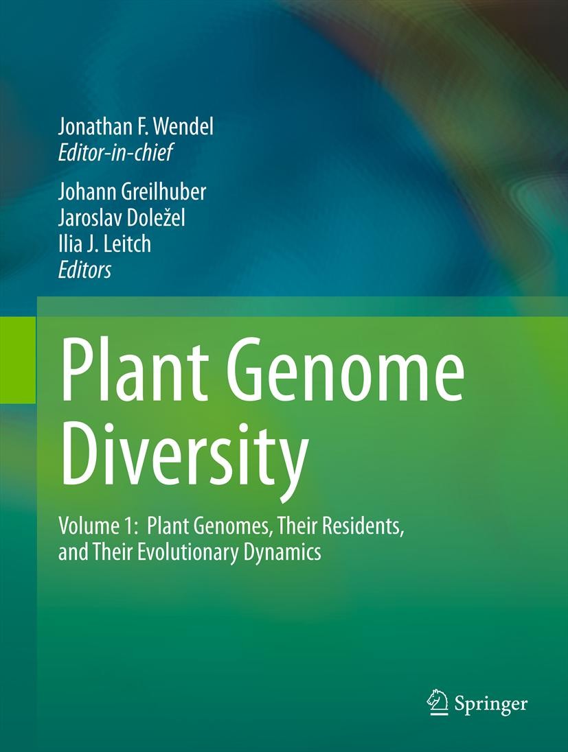 Titlebook: Plant Genome Diversity Volume 1; Plant Genomes, their Jonathan F. Wendel,Johann Greilhuber,Ilia J. Leitc Book 2012 Springer-Verlag Wien 201 Titlebook: Plant Genome Diversity Volume 1; Plant Genomes, their Jonathan F. Wendel,Johann Greilhuber,Ilia J. Leitc Book 2012 Springer-Verlag Wien 201